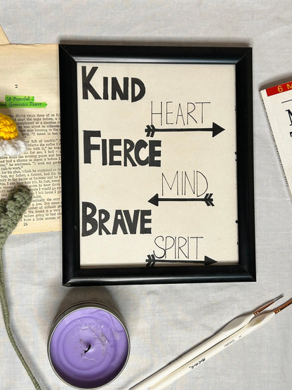 Kind Fierce Brave Hand-Painted  Frames 7”x9”